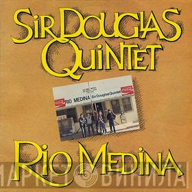 Sir Douglas Quintet - Rio Medina