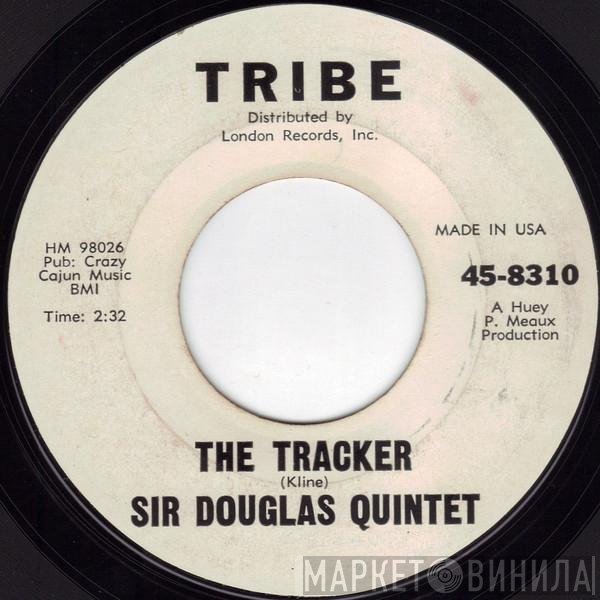 Sir Douglas Quintet  - The Tracker
