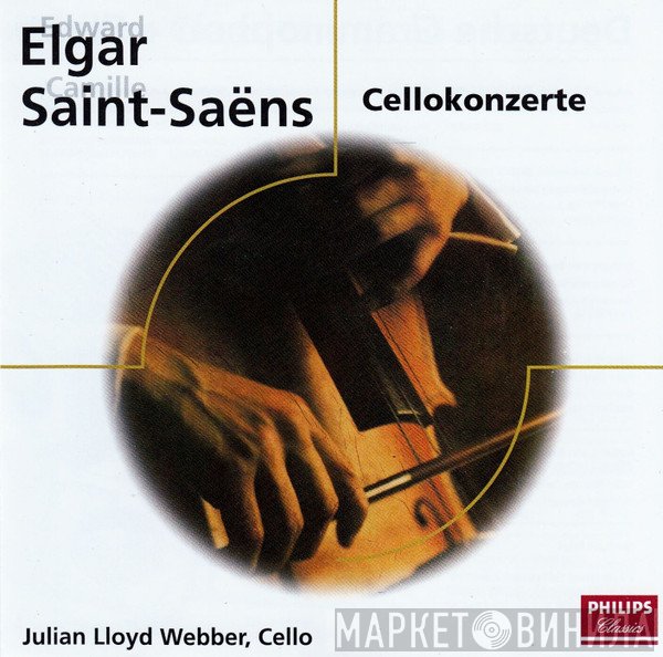 Sir Edward Elgar • Camille Saint-Saëns - Julian Lloyd Webber  - Cellokonzerte