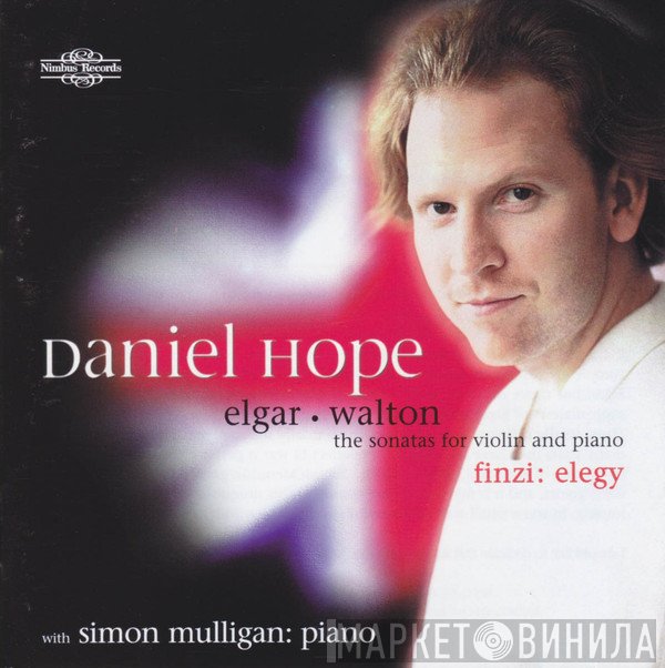Sir Edward Elgar, Daniel Hope, Sir William Walton, Gerald Finzi, Simon Mulligan - The Sonatas For Violin And Piano / Elegy