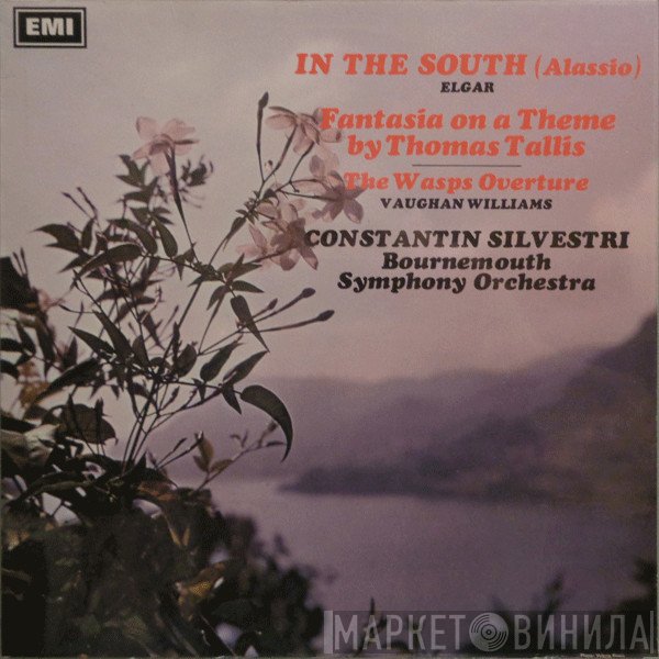 Sir Edward Elgar, Ralph Vaughan Williams, Bournemouth Symphony Orchestra, Constantin Silvestri - In The South (Alassio) / Fantasia On A Theme By Thomas Tallis / The Wasps Overture