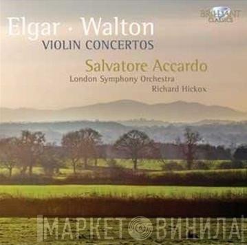 Sir Edward Elgar, Sir William Walton / Salvatore Accardo, The London Symphony Orchestra, Richard Hickox  - Violin Concertos