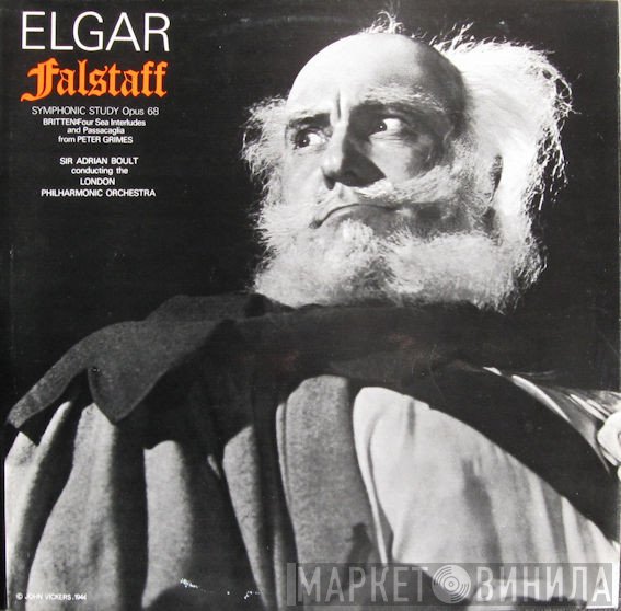 Sir Edward Elgar, The London Philharmonic Orchestra, Sir Adrian Boult, Benjamin Britten - Elgar - 'Falstaff', Symphonic Study, Opus 68 / Britten - 'Peter Grimes', Four Sea Interludes And Passacaglia