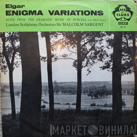 Sir Edward Elgar, The London Symphony Orchestra, Sir Malcolm Sargent, London Symphony Orchestra Strings - Variations On An Original Theme, Op. 36 / Suite From The Dramatic Music Of Purcell