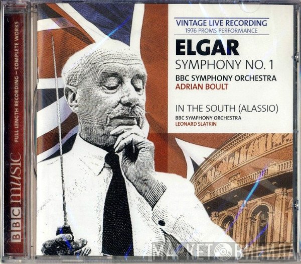 Sir Edward Elgar, BBC Symphony Orchestra, Sir Adrian Boult, Leonard Slatkin - Symphony No. 1 & In The South (Alassio)