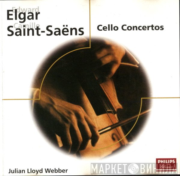 Sir Edward Elgar, Camille Saint-Saëns, Julian Lloyd Webber - Cello Concertos
