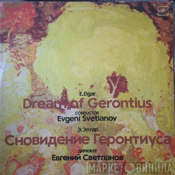 Sir Edward Elgar, Evgeni Svetlanov - Dream Of Gerontius
