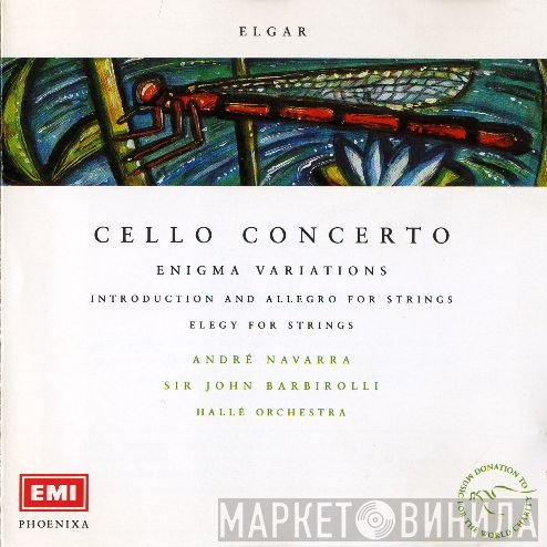 Sir Edward Elgar, Hallé Orchestra, Sir John Barbirolli, André Navarra - Cello Concerto ∙ Enigma Variations · Introduction And Allegro for Strings ∙ Elegy for Strings