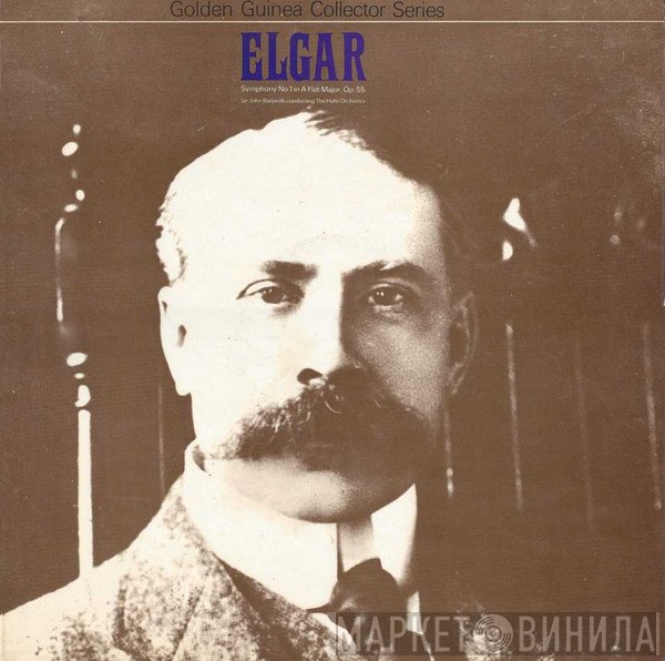 Sir Edward Elgar, Hallé Orchestra, Sir John Barbirolli - Symphony No. 1 In A Flat Major, Op. 55