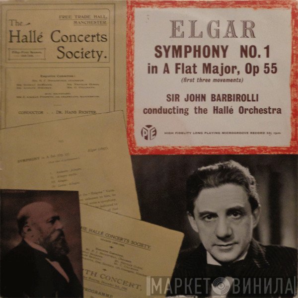 Sir Edward Elgar, Hallé Orchestra, Sir John Barbirolli - Symphony No. 1 In A Flat Major, Op. 55 (First Three Movements)