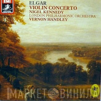 Sir Edward Elgar, Nigel Kennedy, The London Philharmonic Orchestra, Vernon Handley - Violin Concerto