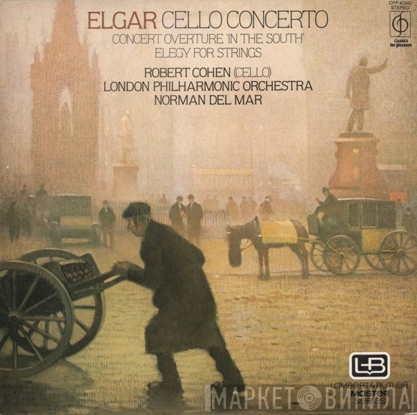 Sir Edward Elgar, Robert Cohen, The London Philharmonic Orchestra, Norman Del Mar - Cello Concerto