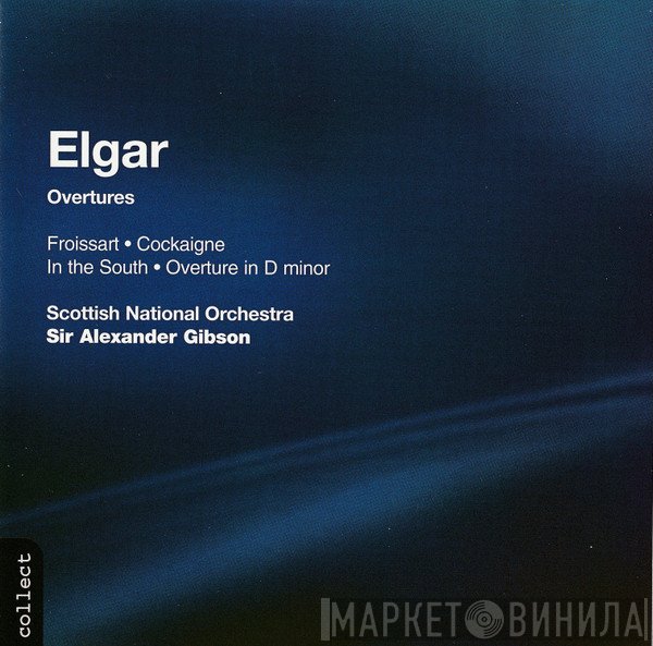Sir Edward Elgar, Royal Scottish National Orchestra, Alexander Gibson  - Overtures