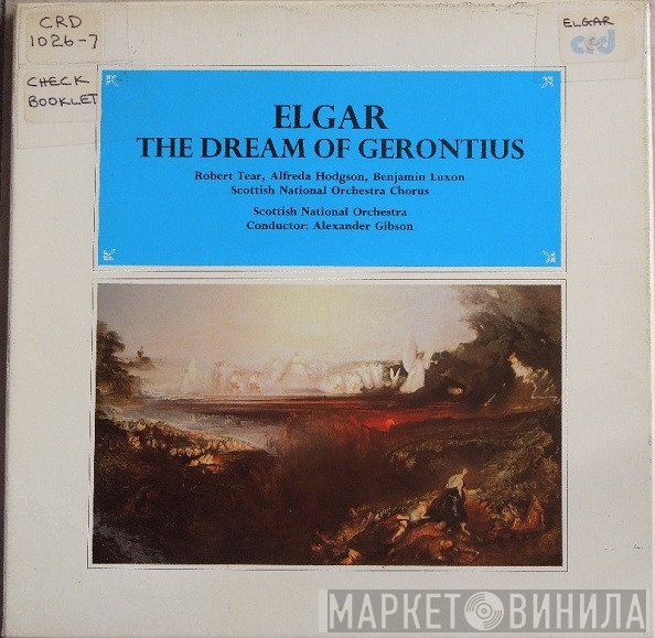 Sir Edward Elgar, Royal Scottish National Orchestra, Alexander Gibson, Robert Tear, Alfreda Hodgson, Benjamin Luxon - The Dream Of Gerontius