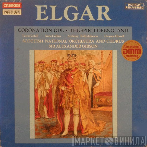 Sir Edward Elgar, Royal Scottish National Orchestra, Alexander Gibson, The Scottish National Orchestra Chorus - Coronation Ode - The Spirit Of England