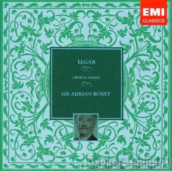 Sir Edward Elgar, Sir Adrian Boult - Choral Works