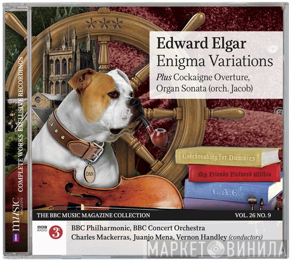 Sir Edward Elgar, The BBC Concert Orchestra, Sir Charles Mackerras, BBC Philharmonic, Vernon Handley, Juanjo Mena - Enigma Variations Plus Cockaigne Overture, Organ Sonata (orch. Jacob)