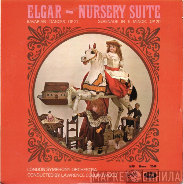 Sir Edward Elgar, The London Symphony Orchestra, Lawrance Collingwood - Nursery Suite