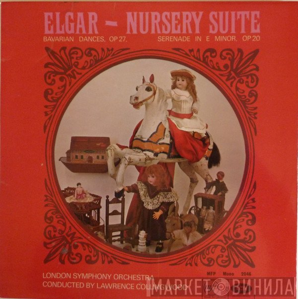 Sir Edward Elgar, The London Symphony Orchestra, Lawrance Collingwood - Nursery Suite