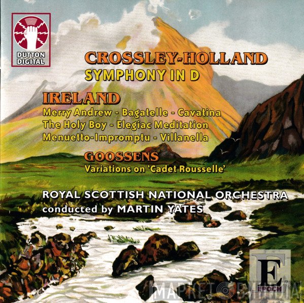 Sir Eugene Goossens, John Ireland, Peter Crossley-Holland - Crossley-Holland: Symphony In D Etc.