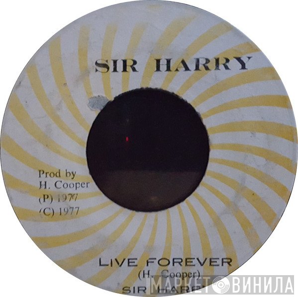 Sir Harry   - Live Forever