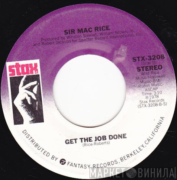 Sir Mack Rice  - What Good Is A Song / Get The Job Done