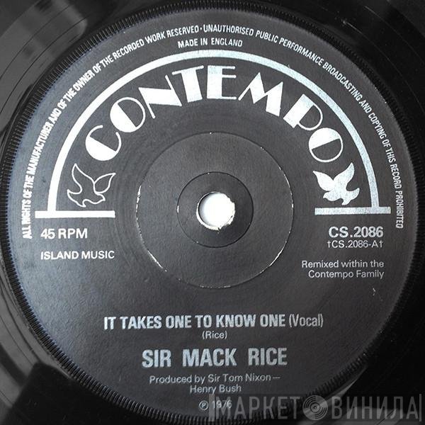 Sir Mack Rice  - It Takes One To Know One