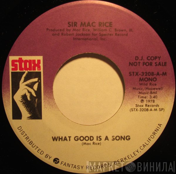 Sir Mack Rice  - What Good Is A Song