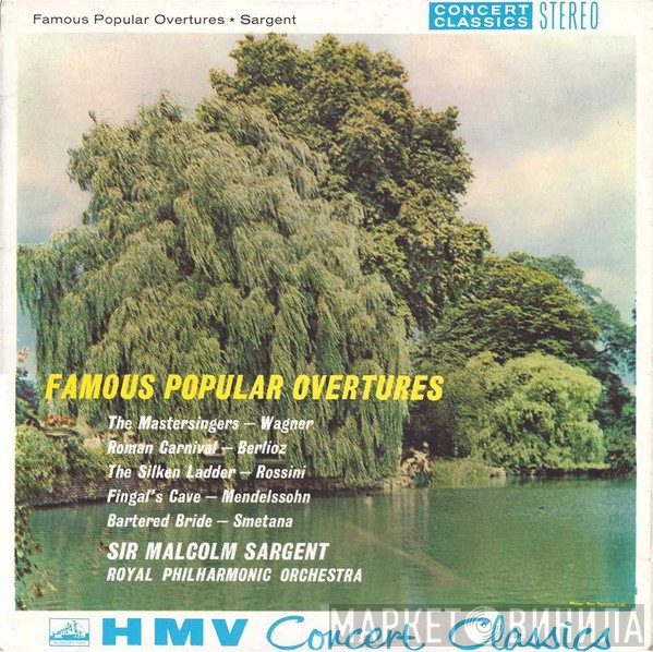 Sir Malcolm Sargent, The Royal Philharmonic Orchestra  - Famous Popular Overtures