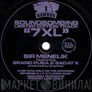 Sir Menelik Featuring Grand Puba & Sadat X  - 7XL