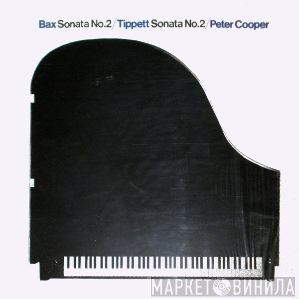 Sir Michael Tippett, Arnold Bax, Peter Cooper  - Sonata No.2 / Sonata No.2