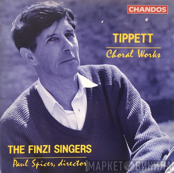 Sir Michael Tippett, Paul Spicer, The Finzi Singers - Choral Works
