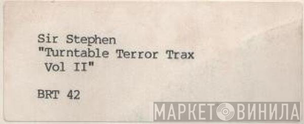 Sir Stephen  - Turntable Terror Trax, Vol II