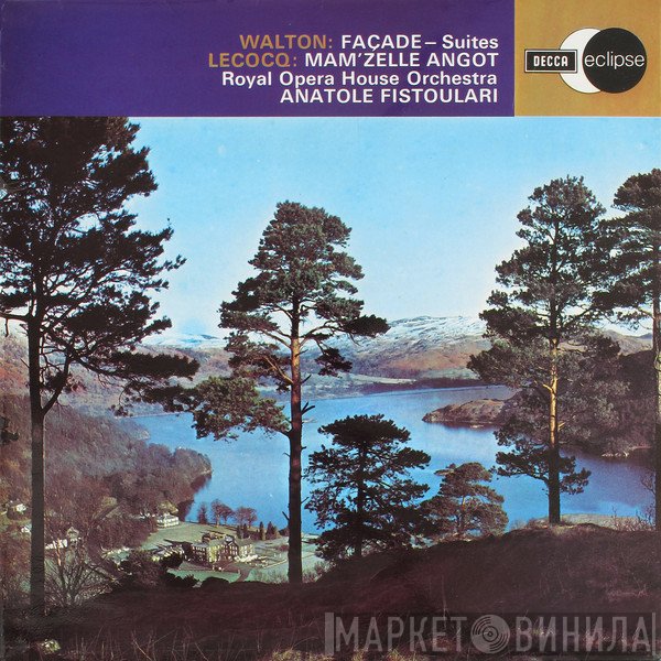 Sir William Walton, Charles Lecocq, Orchestra Of The Royal Opera House, Covent Garden, Anatole Fistoulari - Façade - Suites / Lecocq:  Mam'zelle Angot