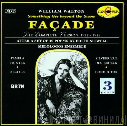 Sir William Walton, Silveer Van den Broeck, Melologos Ensemble, Pamela Hunter - Façade - After A Set Of 40 Poems By Edith Sitwell