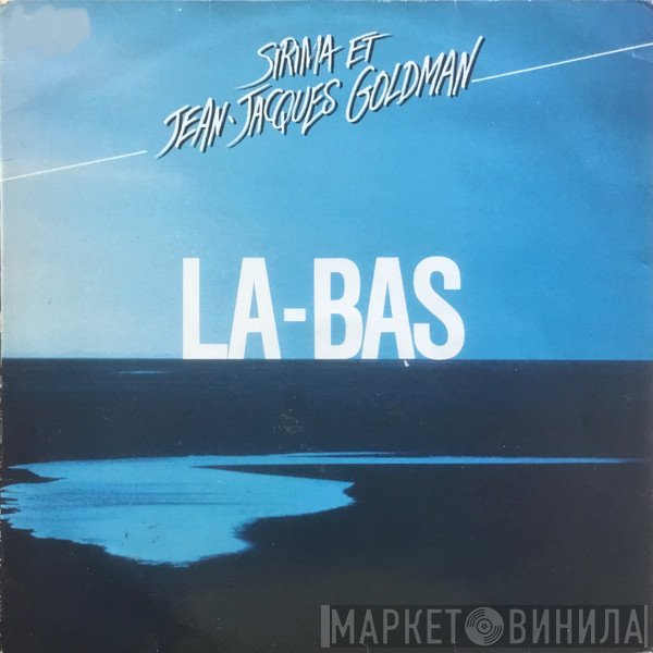 Sirima Et Jean-Jacques Goldman  - Là-Bas