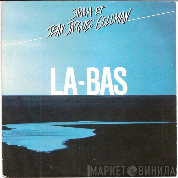 Sirima Et Jean-Jacques Goldman  - La-Bas