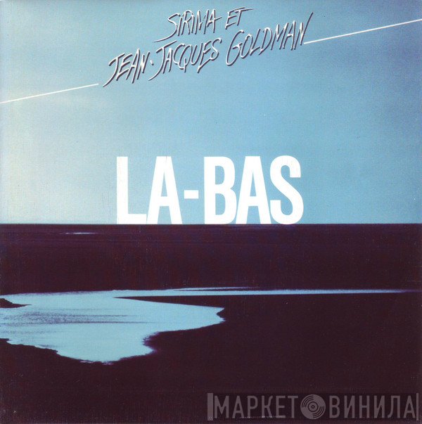Sirima Et Jean-Jacques Goldman  - La-Bas