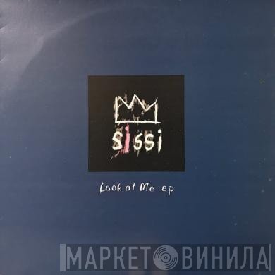 Sissi - Look At Me EP