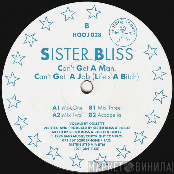 Sister Bliss - Can't Get A Man, Can't Get A Job (Life's A Bitch)