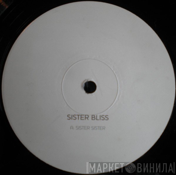 Sister Bliss - Sister Sister