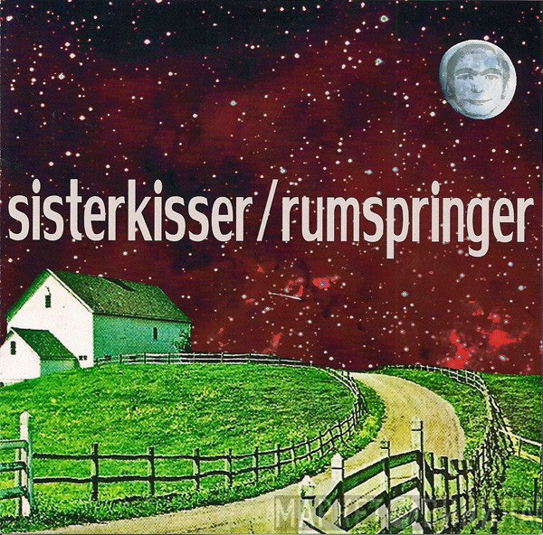 Sister Kisser / Rumspringer  - Sister Kisser / Rumspringer