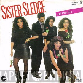 Sister Sledge  - Let Him Go