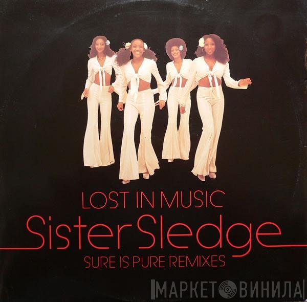 Sister Sledge  - Lost In Music (Sure Is Pure Remixes)