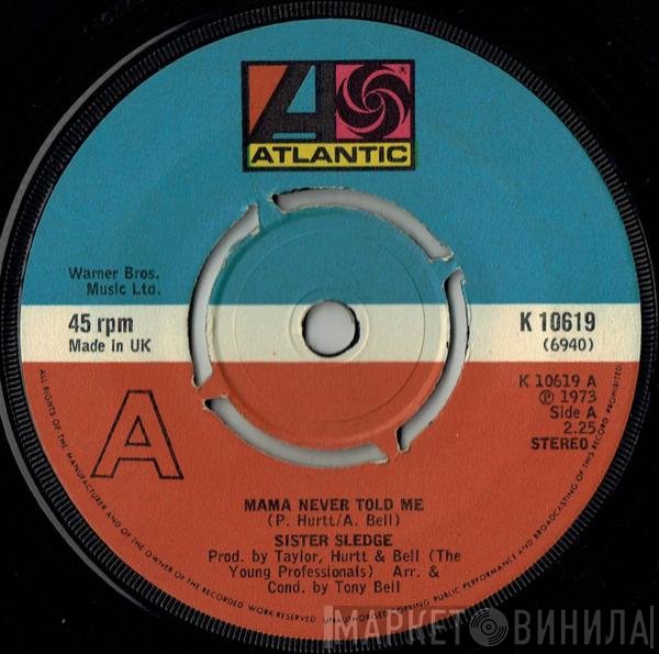 Sister Sledge - Mama Never Told Me