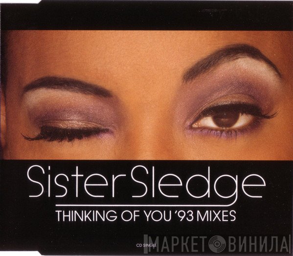 Sister Sledge  - Thinking Of You ('93 Mixes)