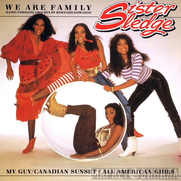 Sister Sledge - We Are Family (Long Version) (1984 Mix By Bernard Edwards)