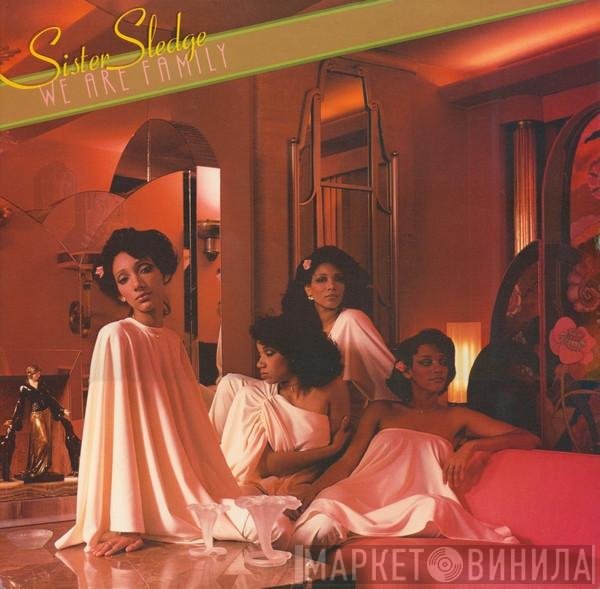 Sister Sledge  - We Are Family