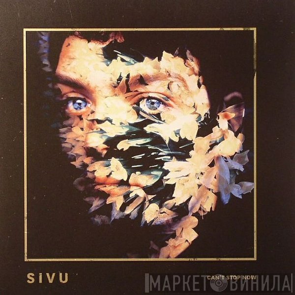 Sivu - Can't Stop Now