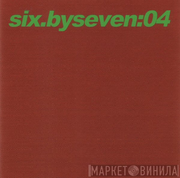 Six By Seven - 04